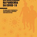Essencialidade forjada e danos da mineração na pandemia da Covid-19: os efeitos sobre trabalhadores, povos indígenas e municípios minerados no Brasil