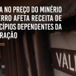 Queda no preço do minério de ferro afeta receita de municípios dependentes da mineração