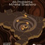 Lançamento: Atlas do Problema Mineral Brasileiro