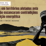 Série de reportagem: Conflitos em territórios afetados pela mineração escancaram contradições da transição energética