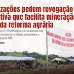 Organizações pedem revogação de normativa que facilita mineração em áreas da reforma agrária